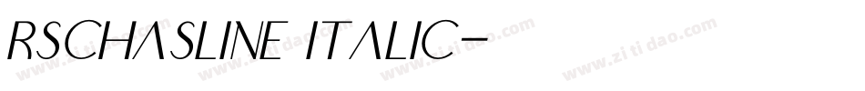 Rschasline Italic字体转换